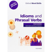 Oxford Word Skills Idioms & Phrasal Verbs Int. + Key