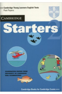 Cambridge Young Learners Starters 2 Book* Cambridge Young Learners Starters 2 Book*
