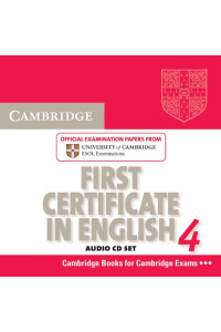 Cambridge First Certificate in English 4 Audio CDs* Cambridge First Certificate in English 4 Audio CDs*