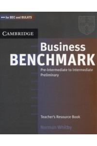 Business Benchmark Pre-Int./Int. A2/B1 Teacher's Resource Book* Business Benchmark Pre-Int./Int. A2/B1 Teacher's Resource Book*
