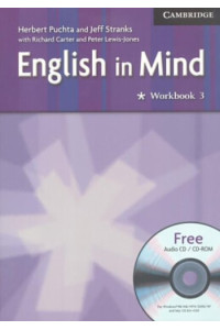 English in Mind 3 Workbook + CD/CD-ROM* English in Mind 3 Workbook + CD/CD-ROM*