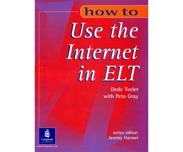 How to Teach Use the Internet in ELT