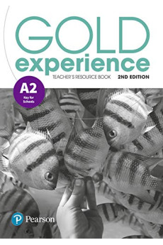 Gold Experience 2nd Ed. A2 Teacher's Resource Book Gold Experience 2nd Ed. A2 Teacher's Resource Book