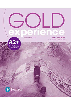 Gold Experience 2nd Ed. A2+ Workbook (pratybos) Gold Experience 2nd Ed. A2+ Workbook (pratybos)