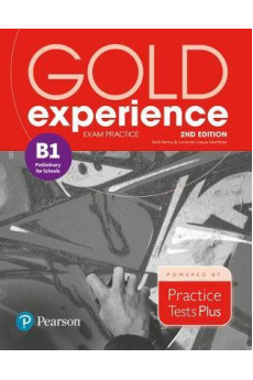 Gold Experience 2nd Ed. B1 Exam Practice Gold Experience 2nd Ed. B1 Exam Practice