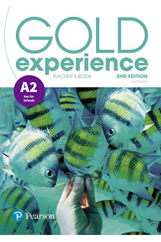 Gold Experience 2nd Ed. A2 Teacher's Book + Online Practice Gold Experience 2nd Ed. A2 Teacher's Book + Online Practice