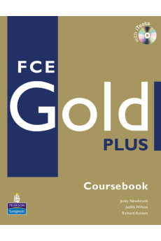 First Certificate Gold Plus B2 Coursebook + CD-ROM (vadovėlis)* First Certificate Gold Plus B2 Coursebook + CD-ROM (vadovėlis)*