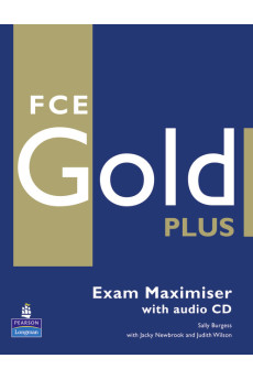 First Certificate Gold Plus B2 Exam Maximiser + Audio CD (pratybos)* First Certificate Gold Plus B2 Exam Maximiser + Audio CD (pratybos)*