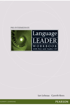 Language Leader Pre-Int. A2/B1 Workbook + Key & Audio CD* Language Leader Pre-Int. A2/B1 Workbook + Key & Audio CD*