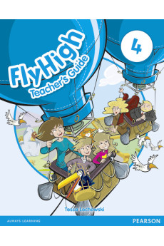Fly High 4 Teacher's Guide Fly High 4 Teacher's Guide