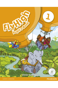 Fly High 1 Pupil's Book + CD (vadovėlis) Fly High 1 Pupil's Book + CD (vadovėlis)