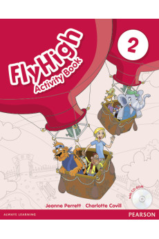 Fly High 2 Activity Book + CD-ROM (pratybos) Fly High 2 Activity Book + CD-ROM (pratybos)