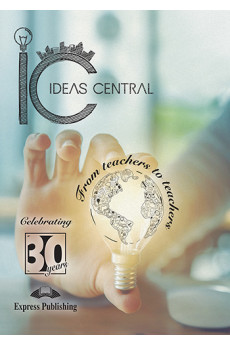 From Teachers to Teachers. Ideas Central Teacher's Resource Book
