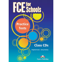 FCE for Schools Practice Tests Class CDs*