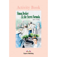 Graded Level 1: Simon Decker & the Secret Formula. Activity Book