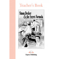 Graded Level 1: Simon Decker & the Secret Formula. Teacher's Book