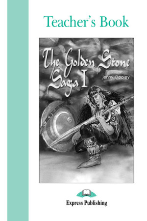 Graded 3: The Golden Stone Saga I. Teacher's Book* Graded 3: The Golden Stone Saga I. Teacher s Book - B1 (7-8kl.) | Litterula