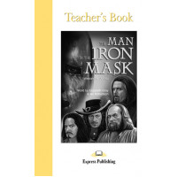 Graded Level 5: The Man in the Iron Mask. Teacher's Book