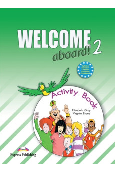 Welcome Aboard! 2 Activity Book (pratybos)*