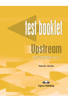 Upstream A1+ Beginner Test Booklet*