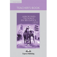 Classic Readers 2: Around the World in 80 Days. Teacher's Book + Board Game