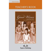 Classic Readers 5: Good Wives. Teacher's Book + Board Game
