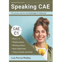 Speaking CAE: 10 Practice Tests for the Cambridge C1 Advanced* Speaking CAE: 10 Practice Tests for the Cambridge C1 Advanced*