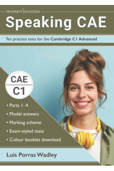 Speaking CAE: 10 Practice Tests for the Cambridge C1 Advanced* Speaking CAE: 10 Practice Tests for the Cambridge C1 Advanced*