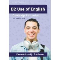 Use of English B2: Cambridge Masterclass with Practice Tests Use of English B2: Cambridge Masterclass with Practice Tests