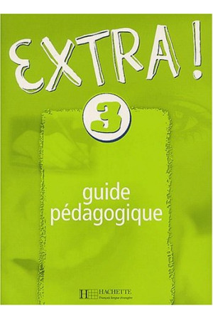 Extra! 3 Guide Pedagogique* - Extra! | Litterula