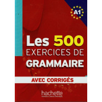 Les 500 Exercices Grammaire A1 Livre + Corriges