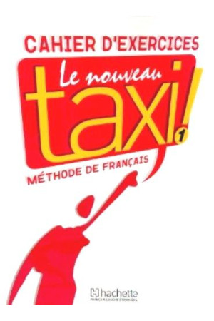 Nouveau Taxi! 1 Cahier d Exercices (pratybos) - Nouveau Taxi! | Litterula