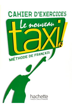 Nouveau Taxi! 2 Cahier d Exercices (pratybos) - Nouveau Taxi! | Litterula