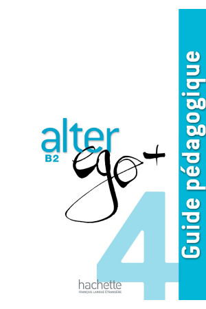 Niveau Alter Ego+ 4 Guide Pedagogique - Niveau Alter Ego+ | Litterula
