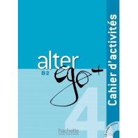 Niveau Alter Ego+ 4 Cahier + CD (pratybos)