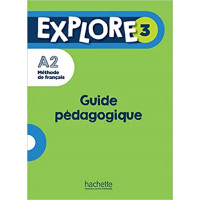 Explore 3 Guide Pedagogique
