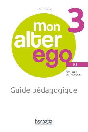 Mon Alter Ego 3 B1 Guide Pedagogique