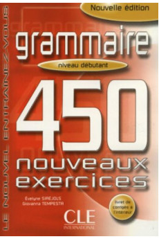 Grammaire 450 Nouv. Exercices Debut. Livre + Corriges*