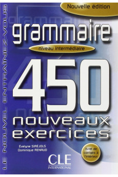 Grammaire 450 Nouv. Exercices Int. Livre + Corriges*