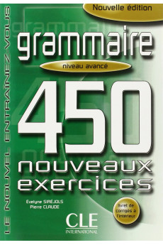 Grammaire 450 Nouv. Exercices Avance Livre + Corriges*