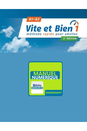 Vite et Bien 2e Ed. 1 A1/A2 Manuel Numerique Enseignant