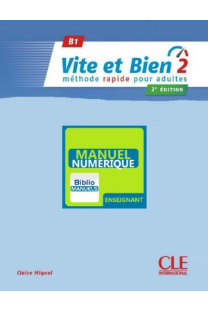 Vite et Bien 2e Ed. 2 B1 Manuel Numerique Enseignant