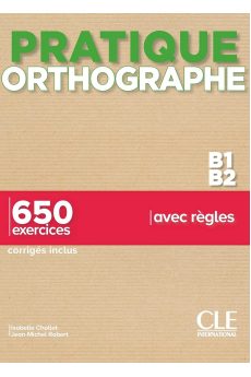 Pratique Orthogrraphe B1/B2 Livre + Corriges Pratique Orthogrraphe B1/B2 Livre + Corriges