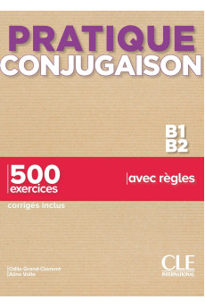 Pratique Conjugaison B1/B2 Livre + Corriges