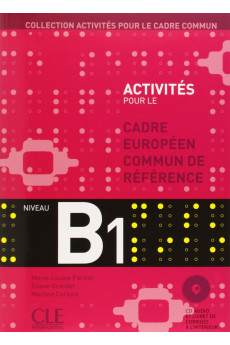 Activites pour le CECR B1 Livre + CD*