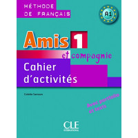 Amis et Compagnie 1 Cahier (pratybos)