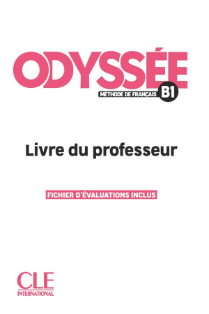 Odyssee B1 Livre du Professeur + Fichier d'Evaluations