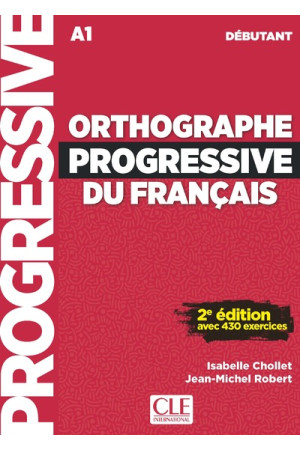 Orthographe Progressive du Francais 2Ed. Debut. Livre + Audio en Ligne Orthographe Progressive du Francais 2Ed. Debut. Livre + Audio en Ligne