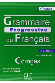 Grammaire Progressive du Francais Avance 2Ed. Corriges*