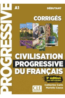 Civilisation Progressive du Francais Debut. 3Ed. Corriges